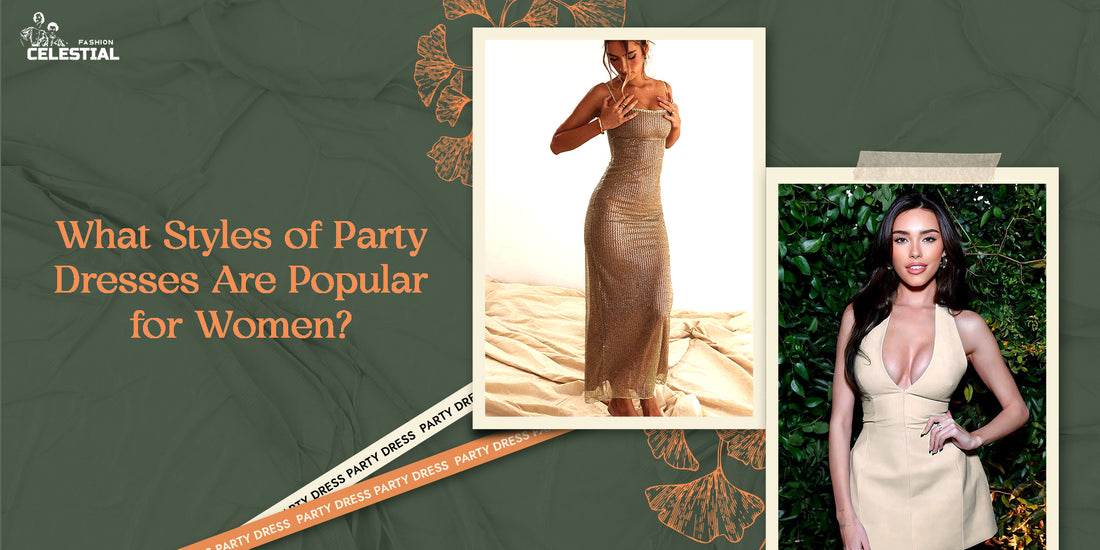 What Styles of Party Dresses are Popular for Women?